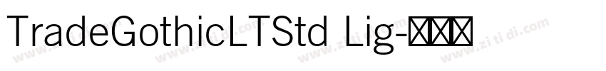 TradeGothicLTStd Lig字体转换 TradeGothicLTStd Lig字体转换